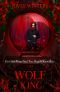 [The Dark Kings 04] • The Wolf King (The Dark Kings Book 4)